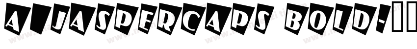 a_JasperCaps Bold字体转换